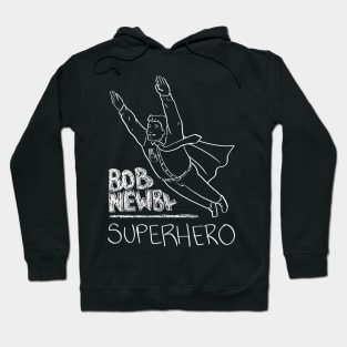 Bob Newby Superhero Hoodie